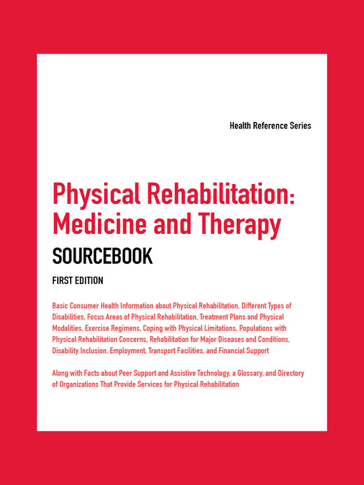 Title details for Physical Rehabilitation, Medicine and Therapy Sourcebook by Angela L. Williams - Available